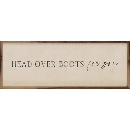 Head Over Boots For You Wood Sign – 12x4