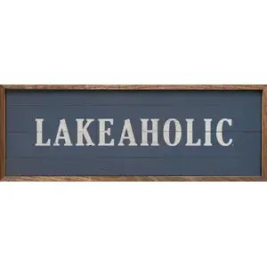 Lakeaholic Blue - Wood Sign